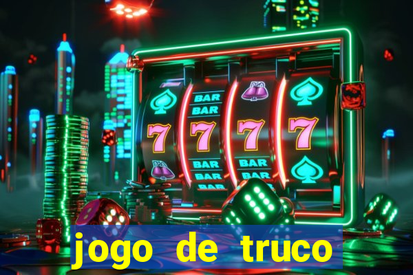 jogo de truco valendo dinheiro real